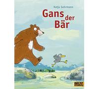 Gans der Bär: Vierfarbiges Bilderbuch