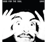GANS - GOOD FOR THE SOUL [VINYL]