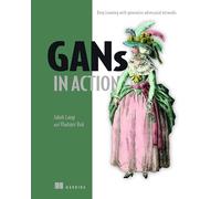 GANs in Action: Deep Learning with Generative Adversarial Networks