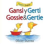 Gansi Y Gerti/Gossie and Gertie Board Book: Bilingual English-Spanish (Gossie & Friends)