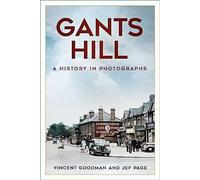 Gants Hill: A History in Photographs