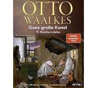 Ganz groe Kunst: 75 Meisterwarke - Mit einem V, Waalkes, Scheck.