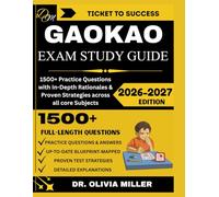GAOKAO EXAM STUDY GUIDE 2026: Gaokao Total Mastery Toolkit: Over 1500+ Exam-Style Questions, Step-by-Step Rationales, and Proven Strategies Covering all Core Subjects (TICKET TO SUCCESS)