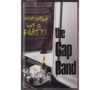 Gap Band - Ain't Nothing But a Party [CASSETTE]
