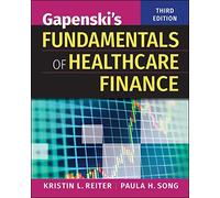 Gapenski's Fundamentals of Healthcare Finance, Third Edition (Gateway to Healthcare Management)