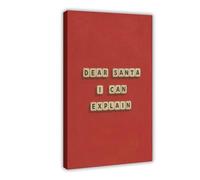 GAPKJGTS Dear Santa I Can Explain Canvas Poster Wall Art Decor Print Picture Paintings for Living Room Bedroom Decoration 08x12inch(20x30cm)