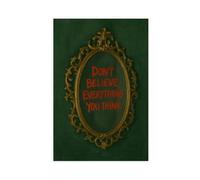 GAPKJGTS Don’t Believe Everything You Think Canvas Poster Bedroom Decor Landscape Office Room Decor Gift 08x12inch(20x30cm)