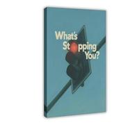 GAPKJGTS What’s Stopping You Conceptual Canvas Poster Bedroom Decor Landscape Office Room Decor Gift 24x36inch(60x90cm)