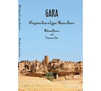 Gara: A Forgotten Oasis in Egypt's Western Desert