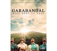 Garabandal : Dieu Seul Le Sait