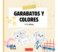 Garabatos y Colores: Navidad: | Libro de colorear para niños de 1 a 3 años | Primeras actividades creativas
