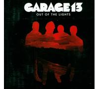 Garage 13 - Out Of The Lights