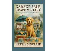Garage Sale, Grave Mistake: A Washington-to-Florida Cozy Misadventure