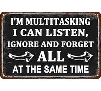 Garage Sign Sarcastic Metal Tin Signs I'm Multitasking I Can Listen Ignore And Forget All At The Same Time Sign for Bar Office Man Cave Wall Decor 12x8 Inches
