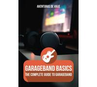 GarageBand Basics, , Paperback