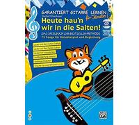 Garantiert Gitarre lernen für Kinder - HEUTE HAU'N WIR IN DIE SAI