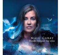 Garay, Malú - Donde Rompen Las Olas