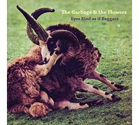 Garbage & the Flowers : Eyes Rind As If Beggars VINYL 12" Album with CD 3 discs