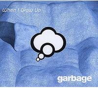 Garbage - When I Grow Up [CD 1]