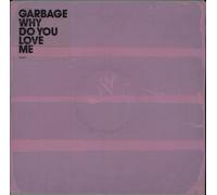 Garbage Why Do You Love Me? - Sealed Taped-up Sleeve UK 7" vinyl single record WEA385 Warner 2005