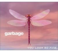 Garbage - You Look So Fine