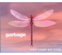 Garbage - You Look So Fine