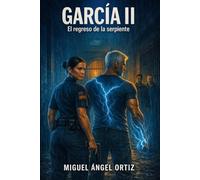 GARCÍA II El regreso de la serpiente: 2 (GARCÍA: La Trilogía de la Serpiente)