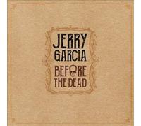 GARCIA JERRY - BEFORE THE DEAD (DIG) (1 CD)