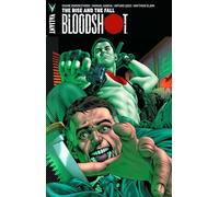 Garcia, Manuel - Bloodshot Volume 2: The Rise and the Fall: 02 (BLOODSHOT TP (VU))