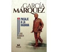 García Márquez: Pasaje a la Habana