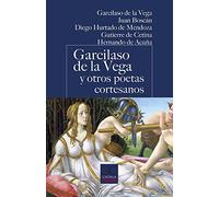 Garcilaso de la Vega y otros poetas cortesanos: 035 (CASTALIA PRIMA)