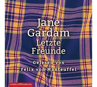 Gardam, J: Letzte Freunde/6 CDs