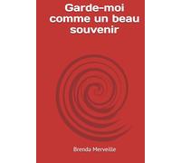 Garde-moi comme un beau souvenir