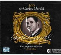 Gardel, Carlos - 100 Por Carlos Gardel