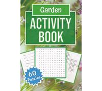 Garden Activity Puzzle Book for Adults & Seniors: Easy to Read Crosswords, Word Searches, and Word Scrambles about Gardening, Plants, Flowers and More | 6x9 inches