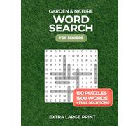Garden and Nature Word Search for Seniors: 150 Extra Large Print Puzzles with Full Solutions for Older Adults and Elderly - Easy and Relaxing Word ... Gift for Grandparents and Senior Citizens