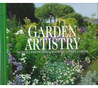 Garden Artistry: Secrets of Designing & Planting a Small Garden