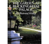 Garden at Buckingham Palace: An Illustrated History