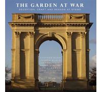 Garden at War: Deception, Craft and Reason at Stowe