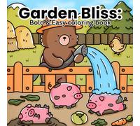 Garden Bliss:: Bold and easy coloring book