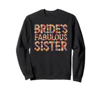 Garden BRIDE'S FABULOUS SISTER I Do Crew Vibes Bridal Future Sweatshirt
