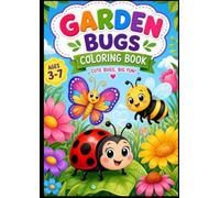Garden Bugs: A Bold & Easy Coloring Book for Toddlers & Preschoolers (Ages 3-6)