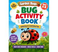 Garden Bugs Activity Book for Kids Ages 4-8: Coloring, Find, Mazes, Count & Matching Games | Bold & Easy Pages