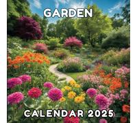 Garden Calendar 2025: A Year of Gardens for Gift, Organizing, and Planning