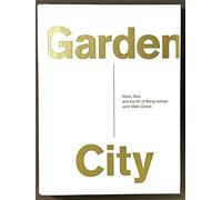 Garden City: Work, Rest, and the Art of Being Human.
