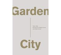 Garden City: Work, Rest, and the Art of Being Human.