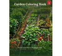 Garden Coloring Book with Companion Plants: Zone 4 Edition | 30 Vegetables with Planting Reference Chart and Garden Planner