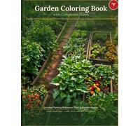 Garden Coloring Book with Companion Plants: Zone 7 Edition | 30 Vegetables with Planting Reference Chart and Garden Planner