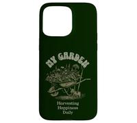 Garden daily happy harvest my resilience therapy Case for iPhone 15 Pro Max