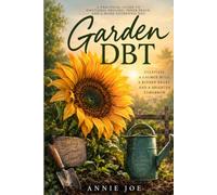 Garden DBT: A Journey From Survival to a Life in Bloom